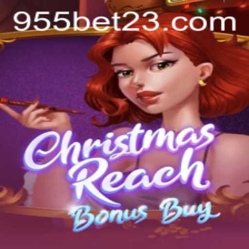 Tudo o Que Você Precisa Saber Sobre ChristmasReachBonusBuy: O Novo Fenômeno do 955bet.com